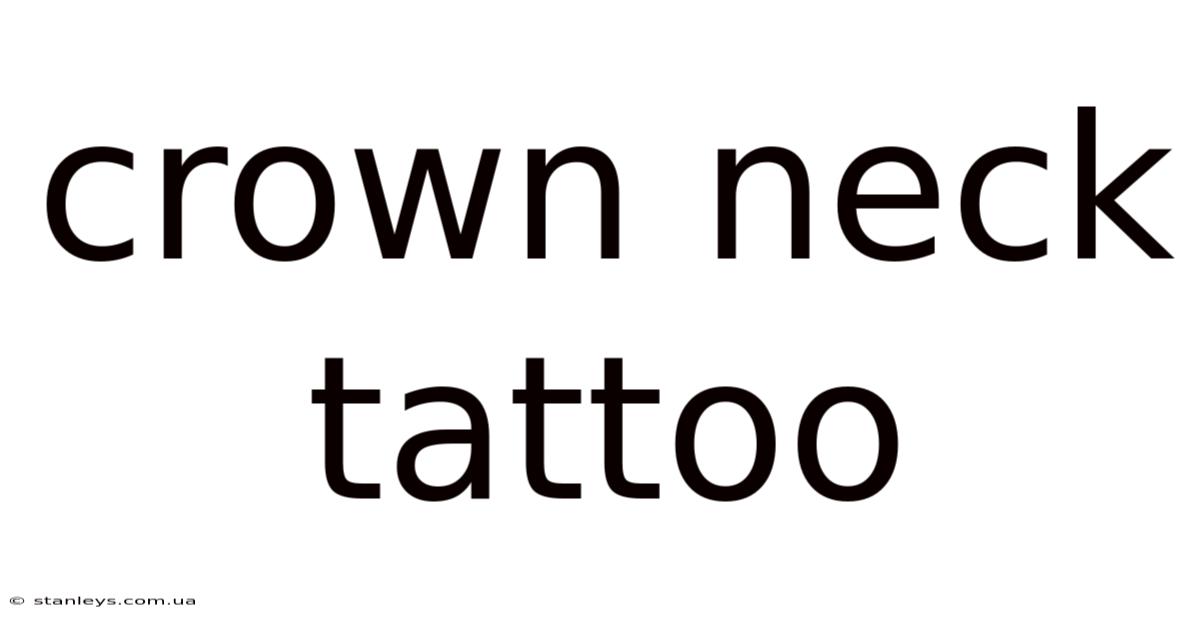 Crown Neck Tattoo