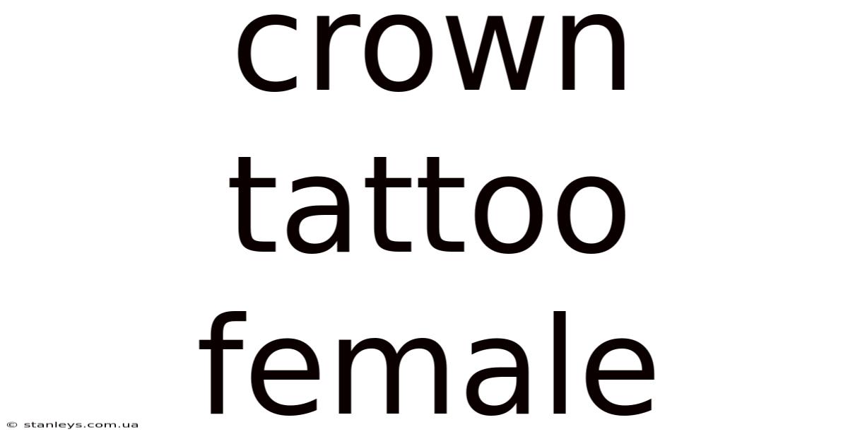 Crown Tattoo Female
