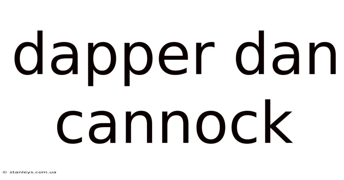Dapper Dan Cannock