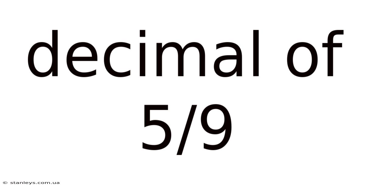 Decimal Of 5/9