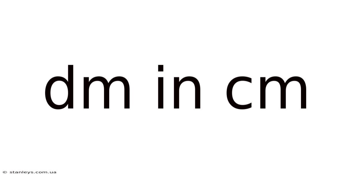 Dm In Cm