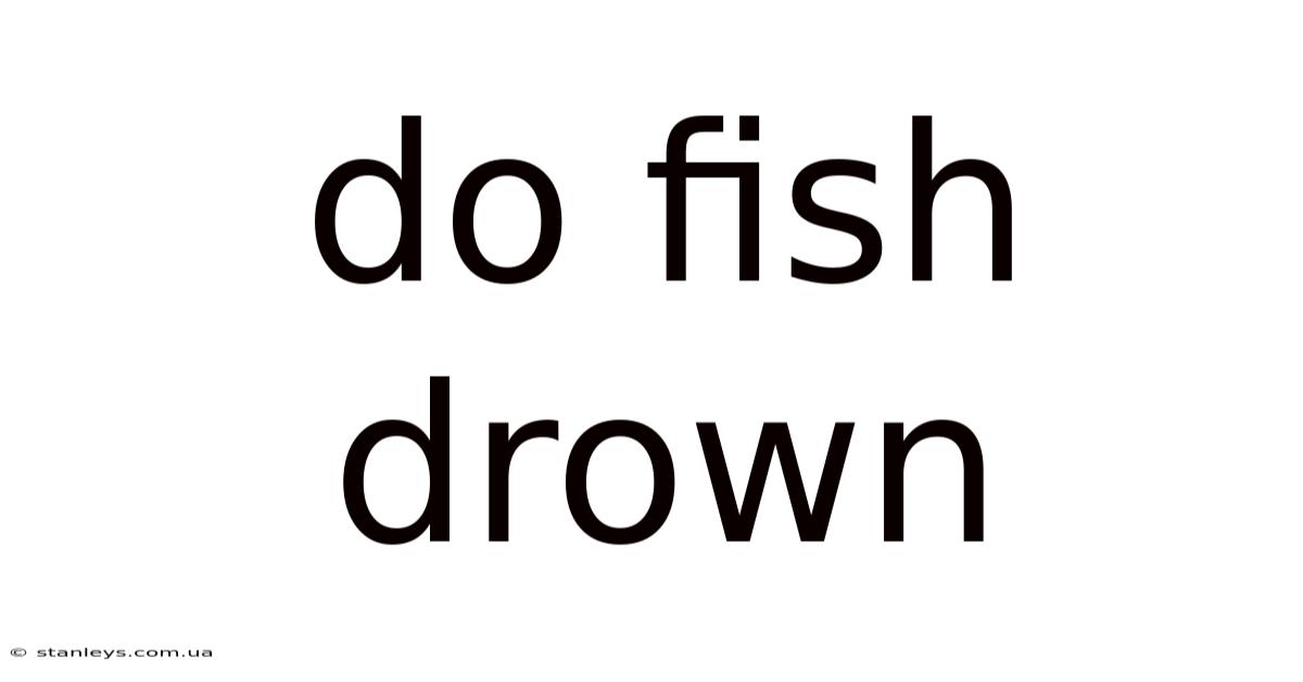 Do Fish Drown