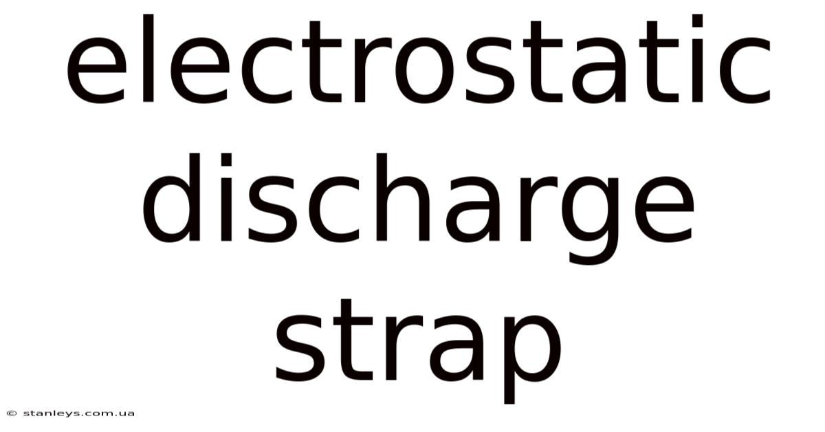 Electrostatic Discharge Strap