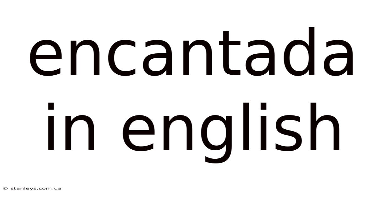 Encantada In English