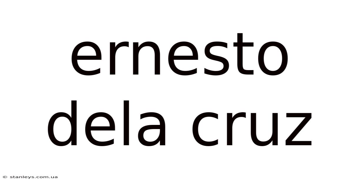 Ernesto Dela Cruz