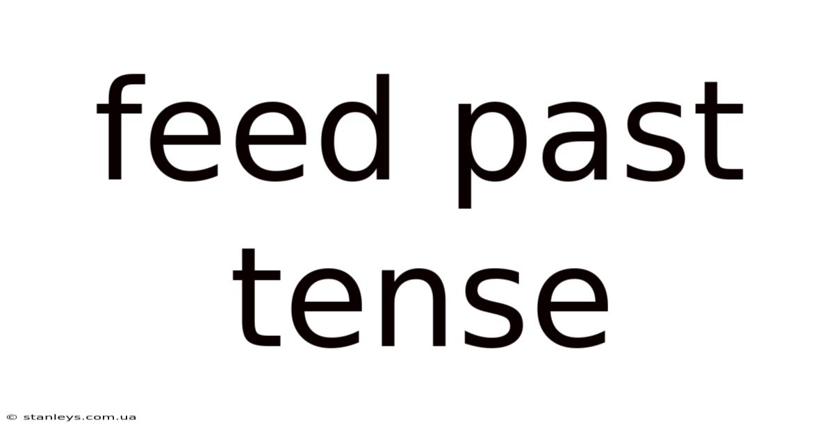 Feed Past Tense