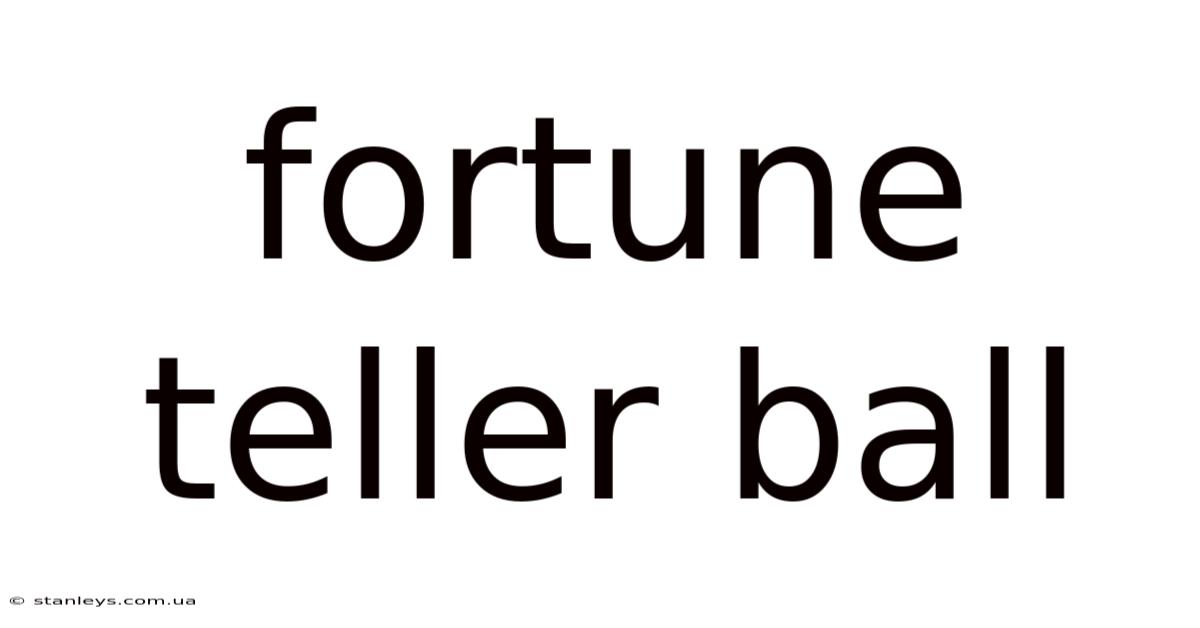 Fortune Teller Ball
