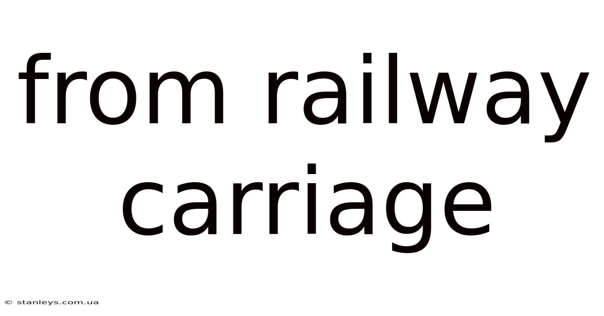 From Railway Carriage