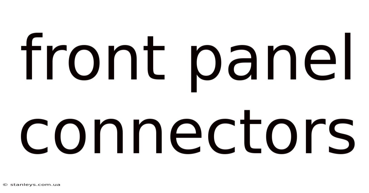 Front Panel Connectors