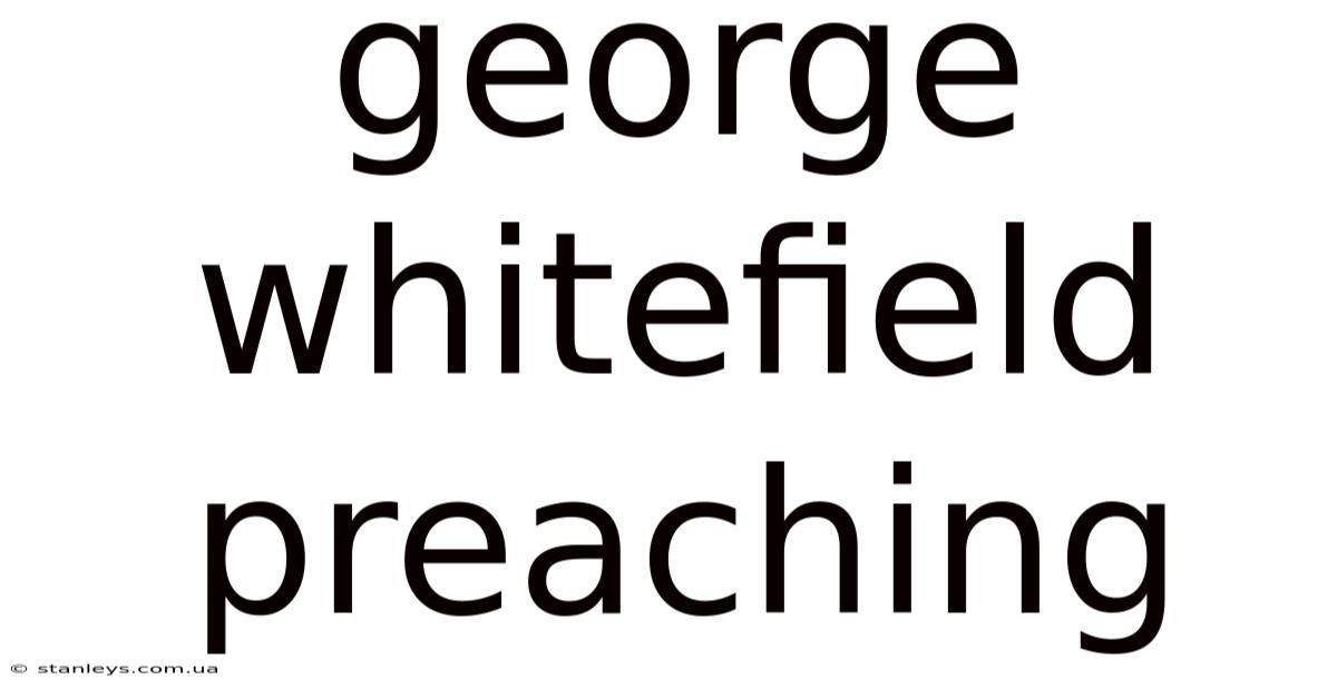 George Whitefield Preaching