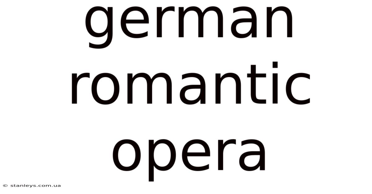 German Romantic Opera