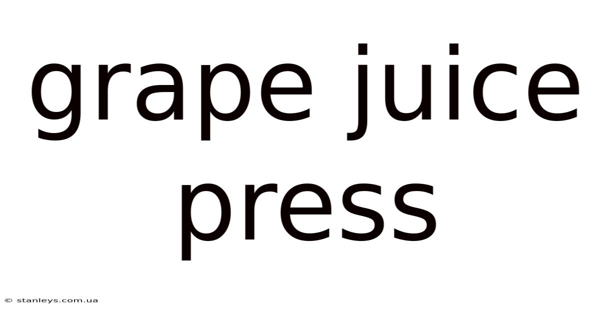 Grape Juice Press