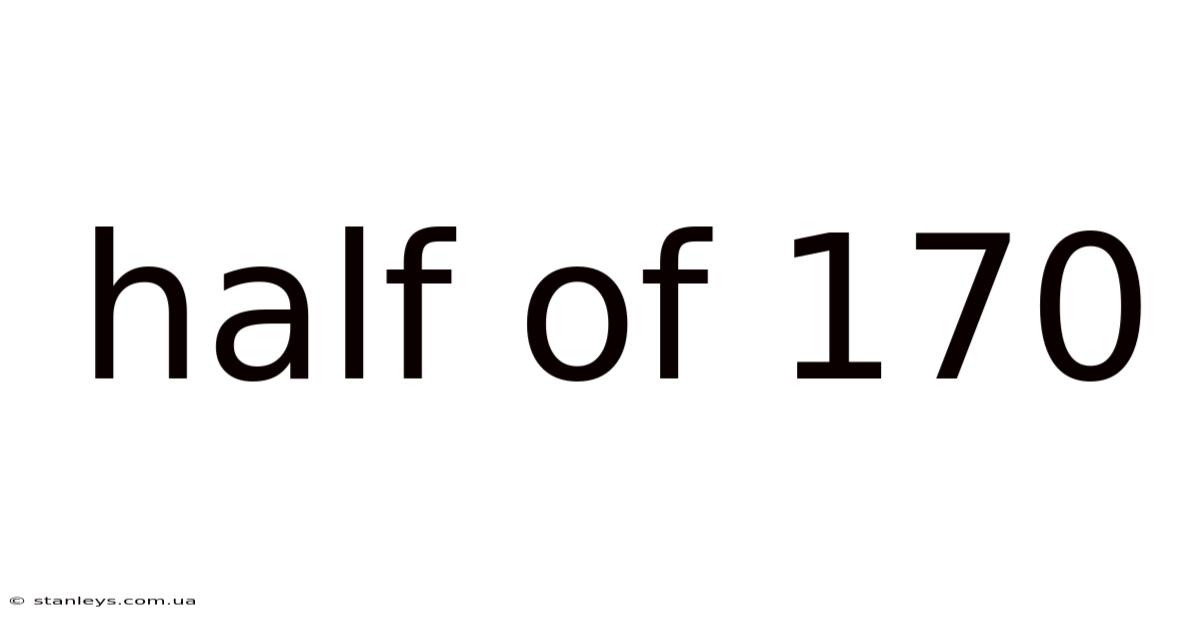 Half Of 170