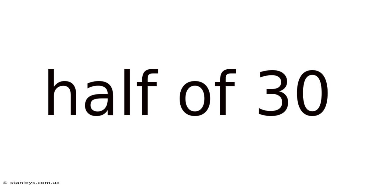 Half Of 30