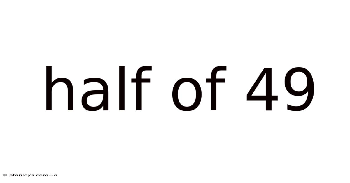 Half Of 49