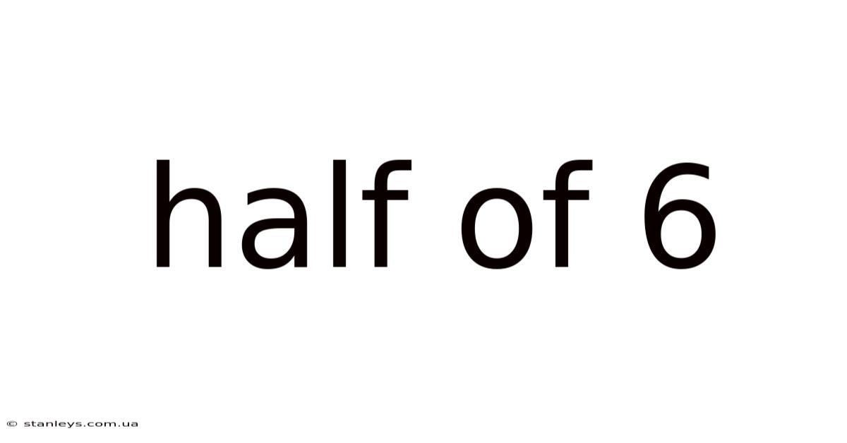 Half Of 6