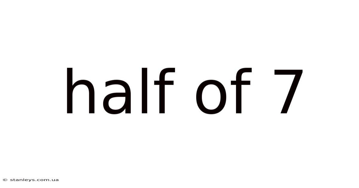 Half Of 7