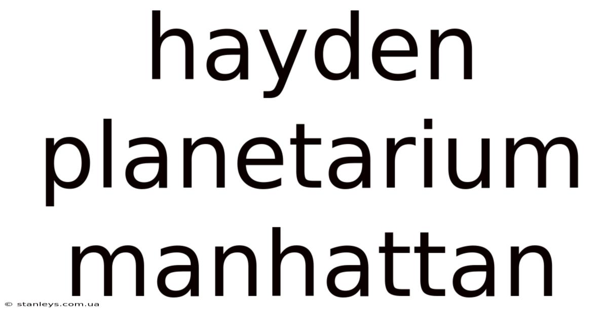 Hayden Planetarium Manhattan