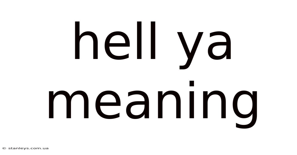 Hell Ya Meaning