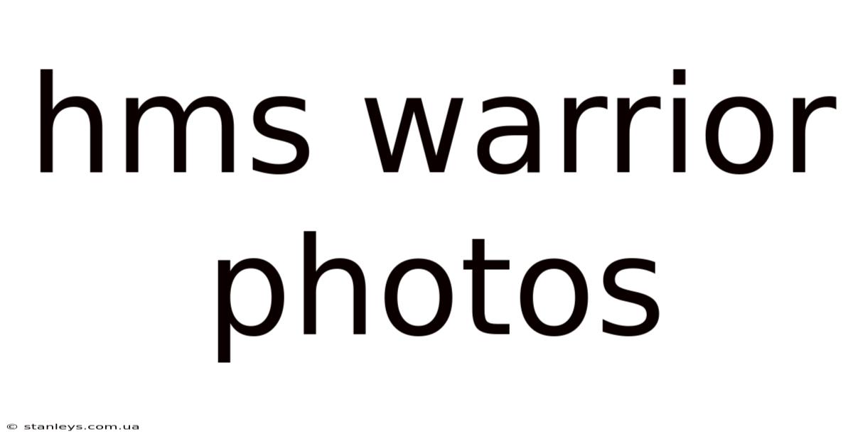 Hms Warrior Photos