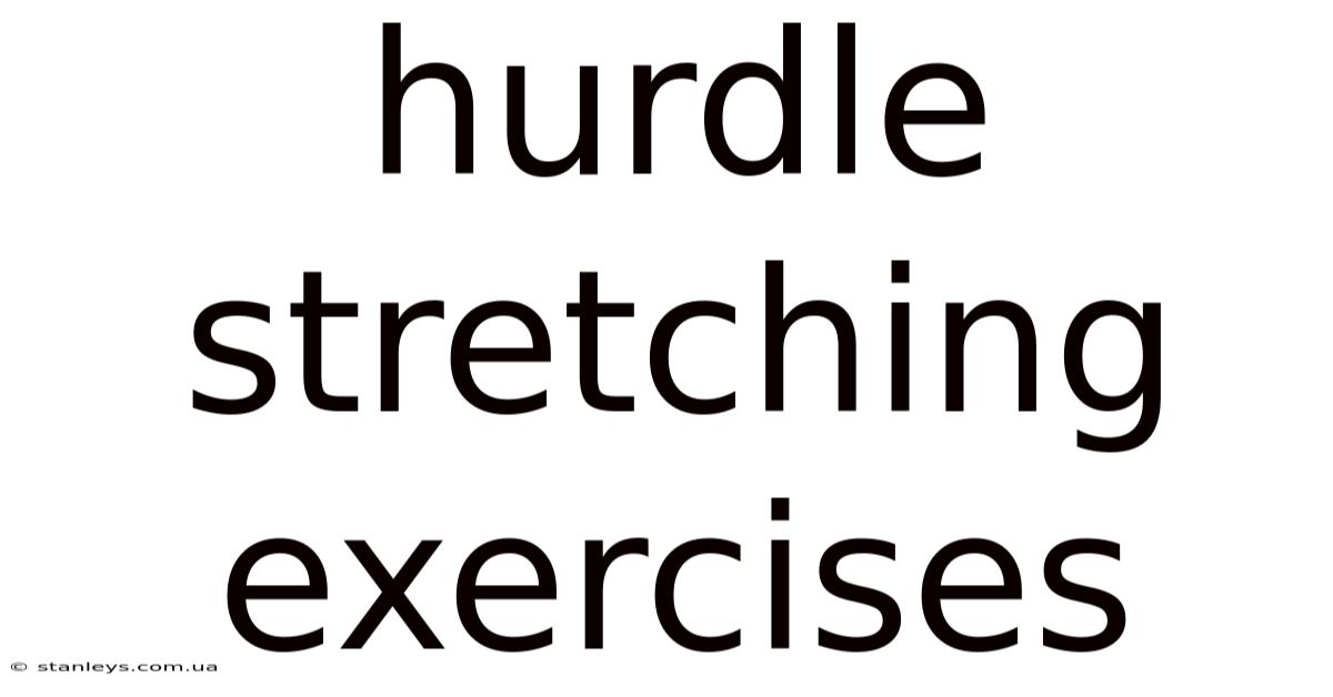 Hurdle Stretching Exercises