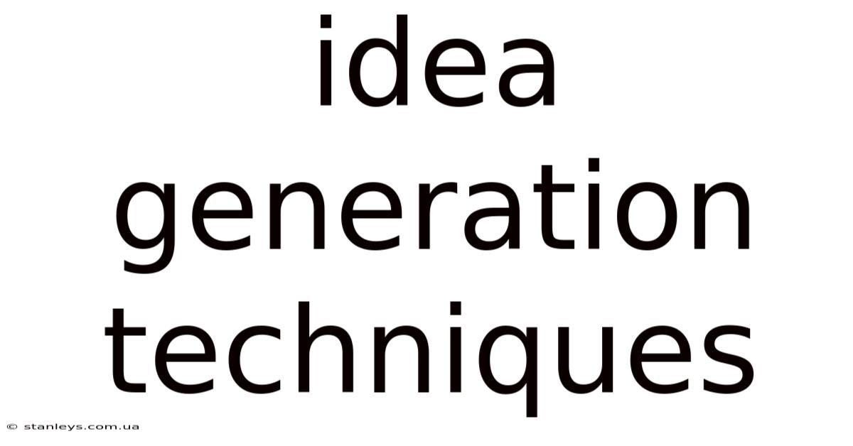 Idea Generation Techniques