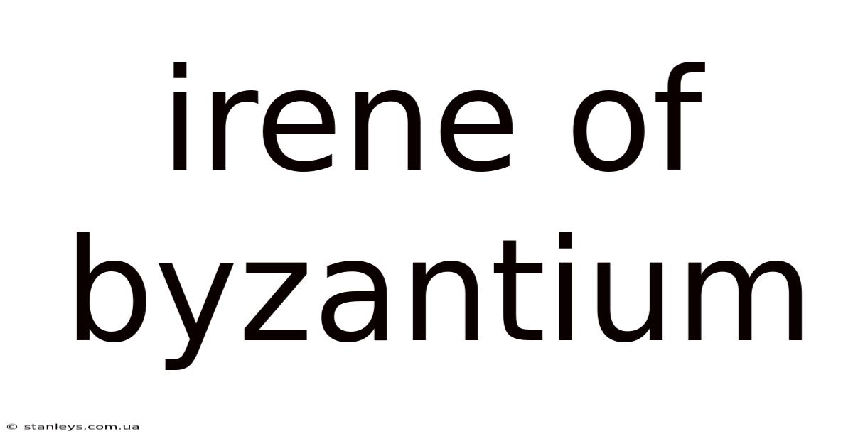 Irene Of Byzantium