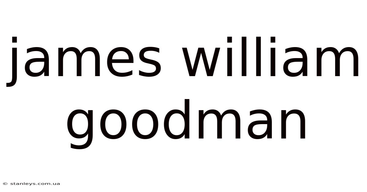 James William Goodman