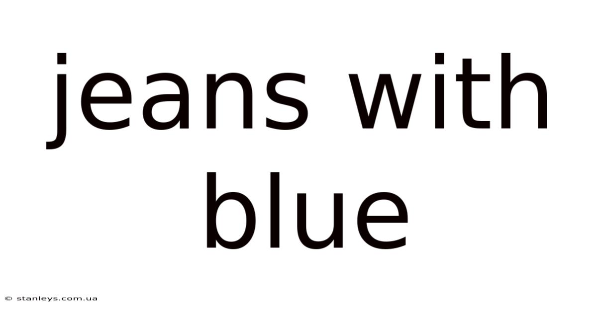 Jeans With Blue