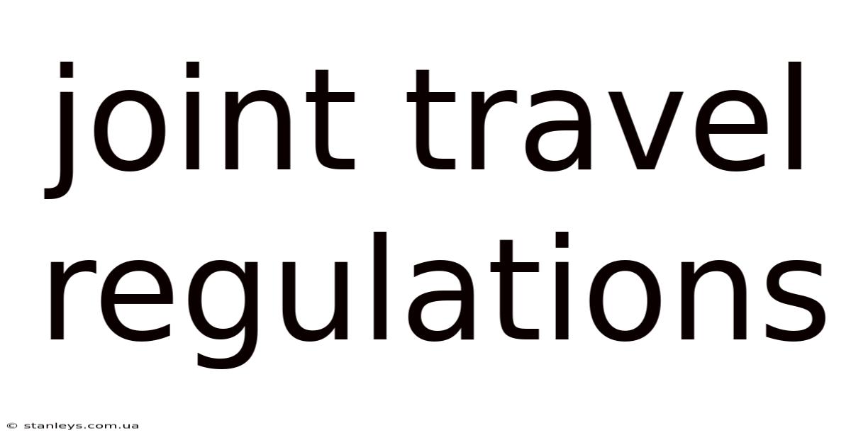 Joint Travel Regulations