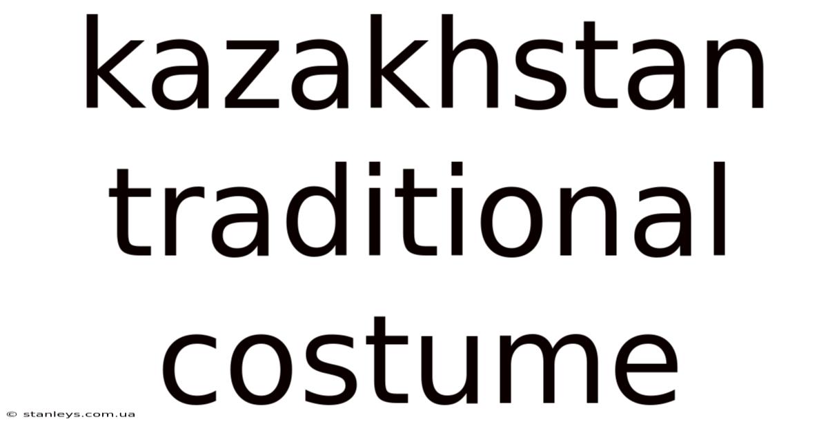 Kazakhstan Traditional Costume