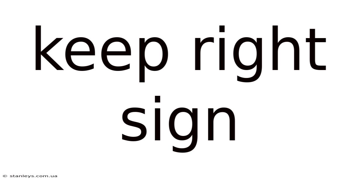 Keep Right Sign