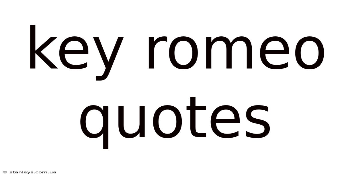 Key Romeo Quotes