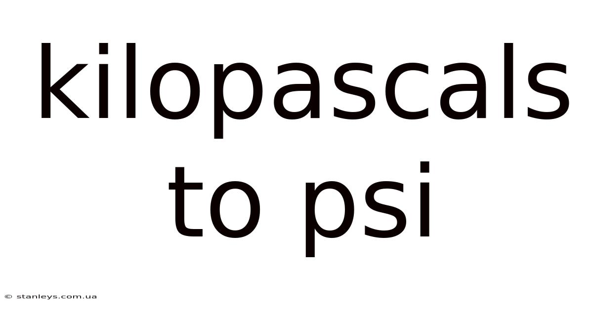 Kilopascals To Psi