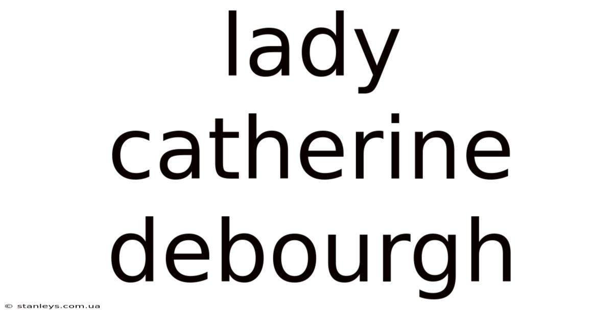 Lady Catherine Debourgh