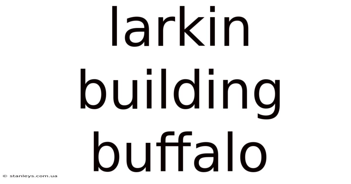 Larkin Building Buffalo