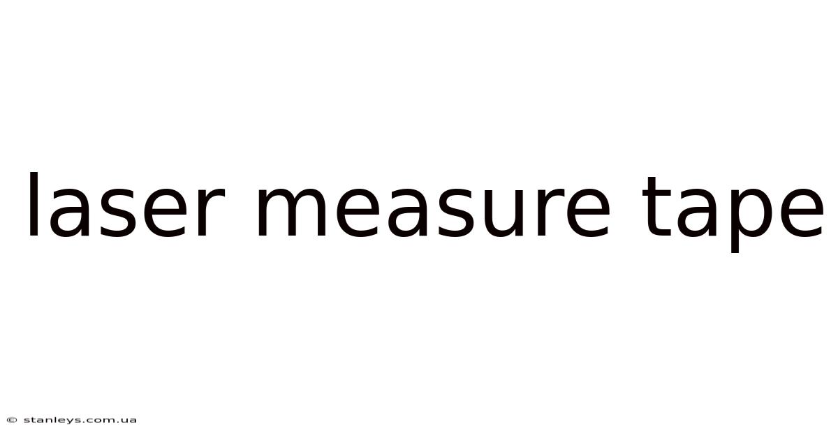 Laser Measure Tape