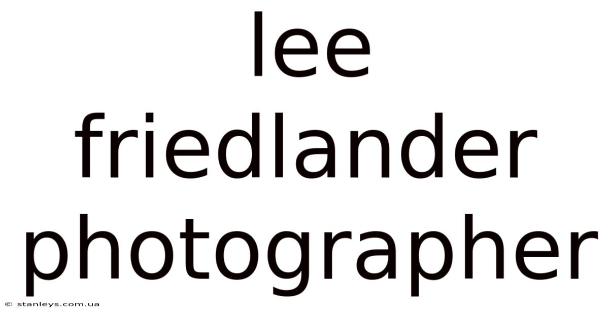 Lee Friedlander Photographer