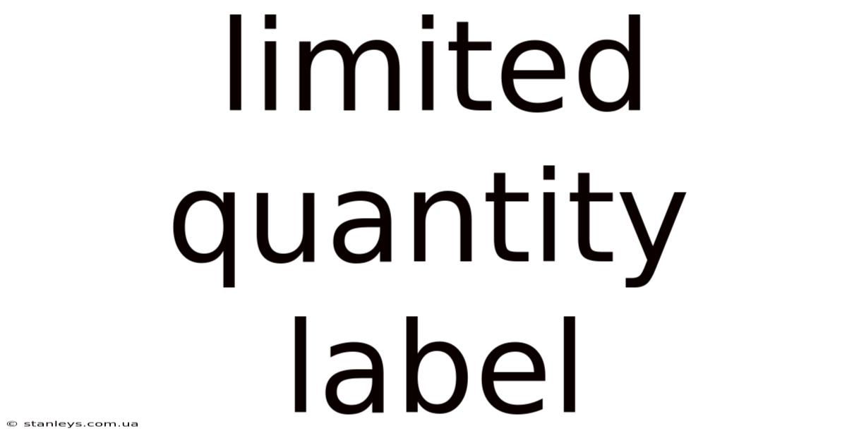 Limited Quantity Label