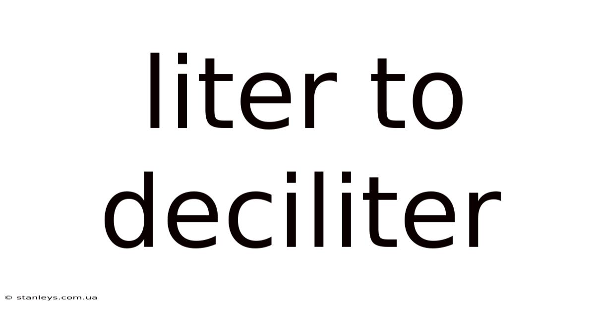 Liter To Deciliter