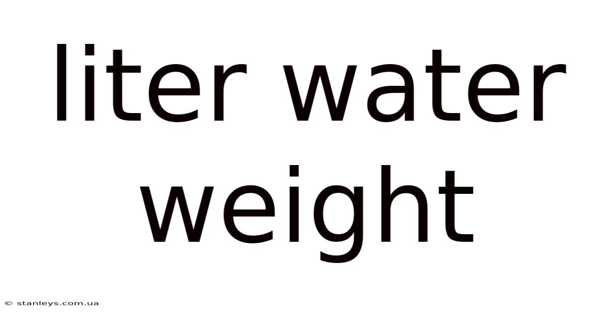 Liter Water Weight