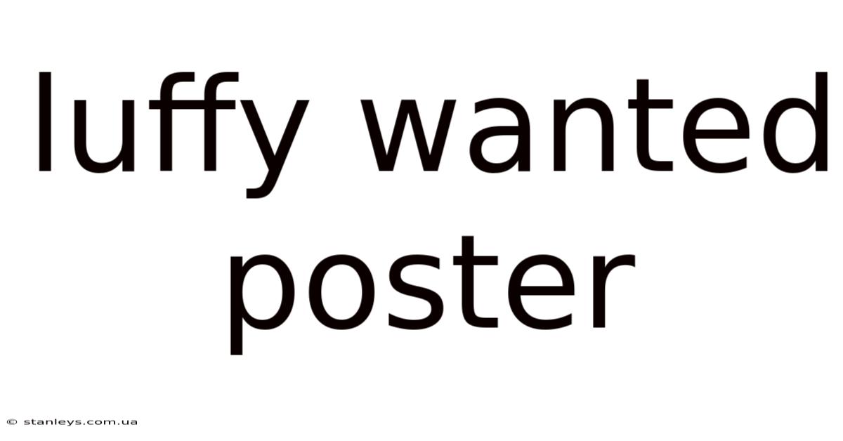 Luffy Wanted Poster