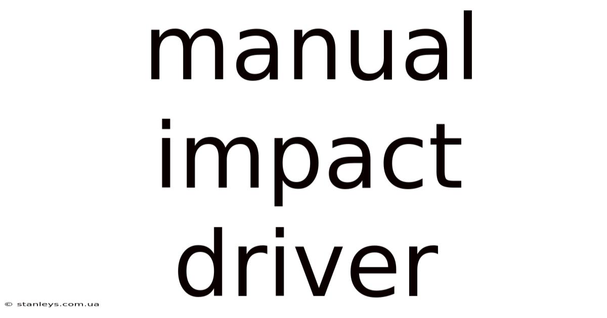 Manual Impact Driver