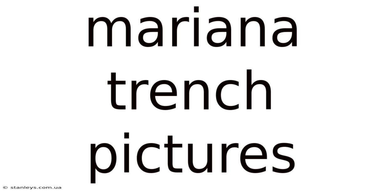 Mariana Trench Pictures