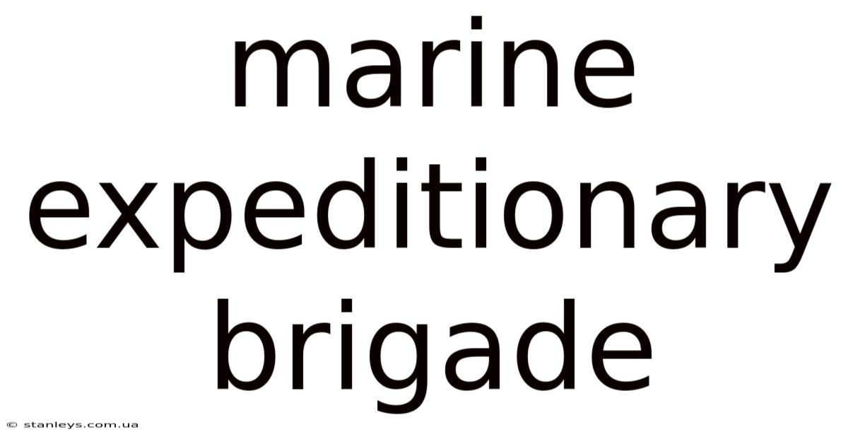 Marine Expeditionary Brigade