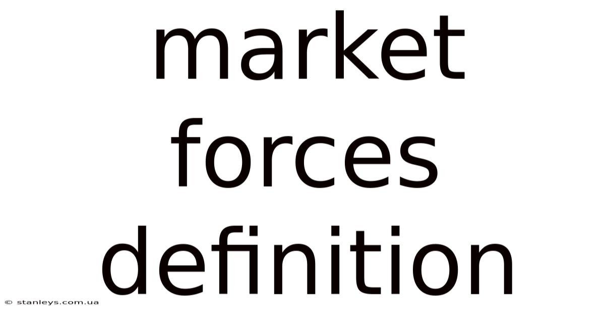 Market Forces Definition