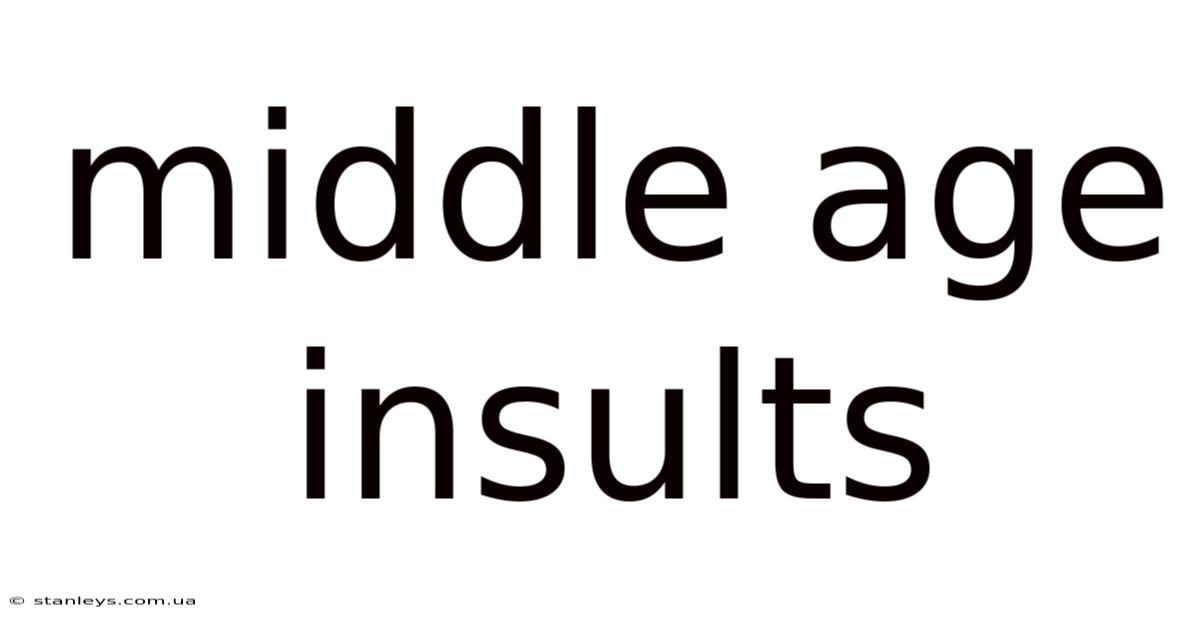 Middle Age Insults
