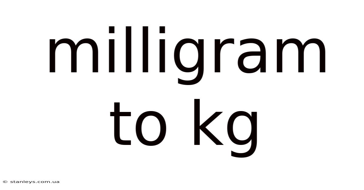 Milligram To Kg