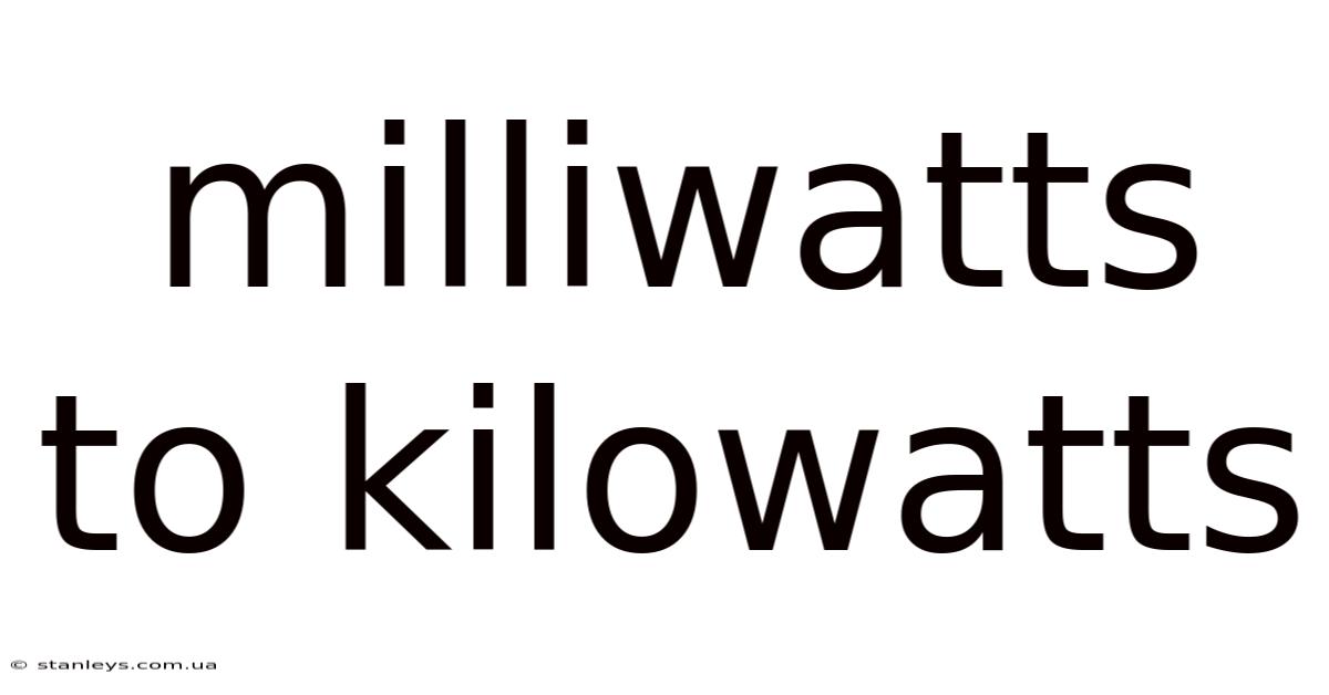 Milliwatts To Kilowatts