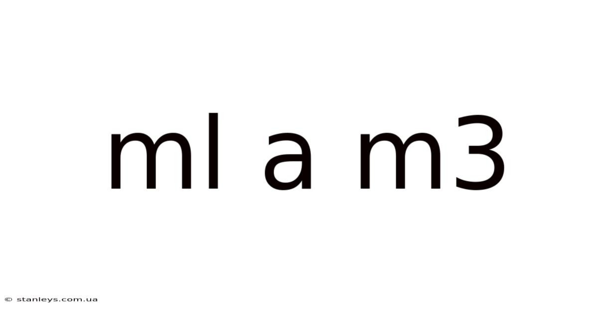 Ml A M3